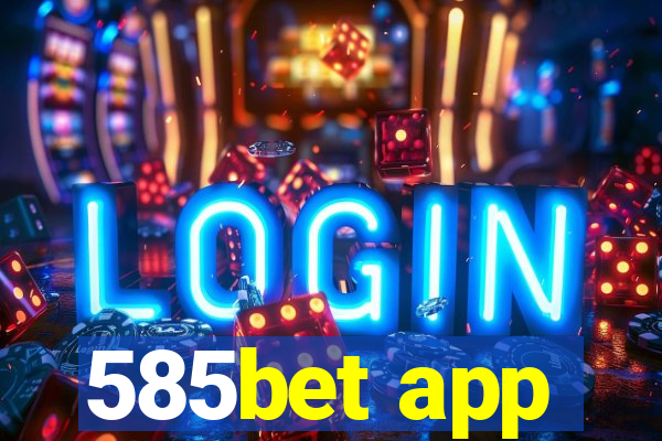 585bet app